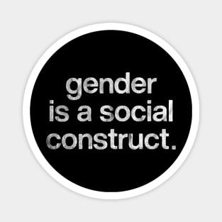 Gender Is A Social Construct Magnet